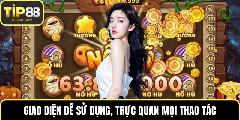 Giao diện dễ sử dụng, trực quan mọi thao tác