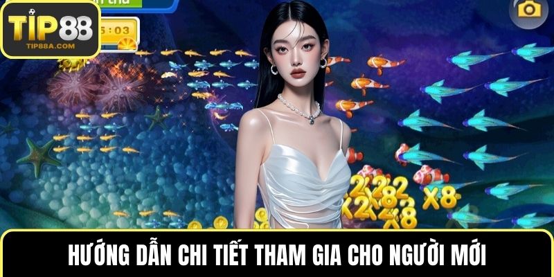 Hướng dẫn chi tiết tham gia cho người mới