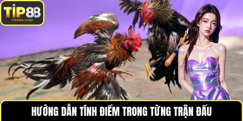 Hướng dẫn tính điểm trong từng trận đấu