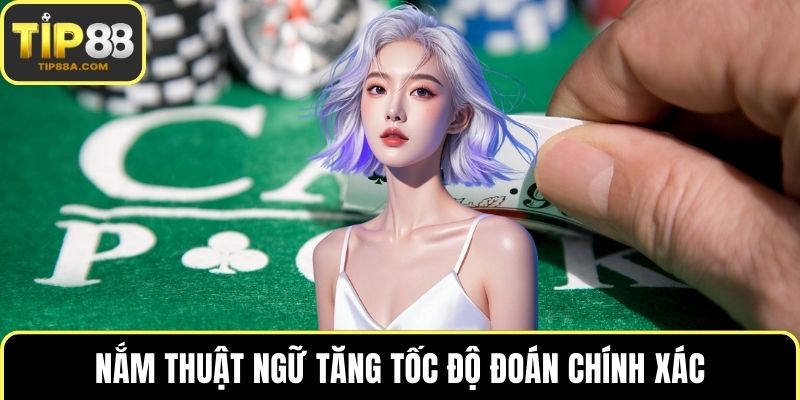 Nắm thuật ngữ tăng tốc độ đoán chính xác