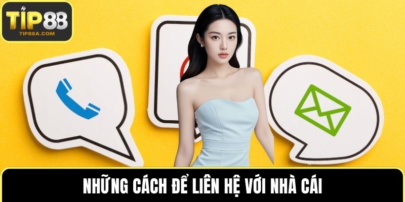 Những cách để liên hệ với nhà cái