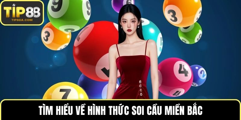 Tìm hiểu về hình thức soi cầu miền bắc